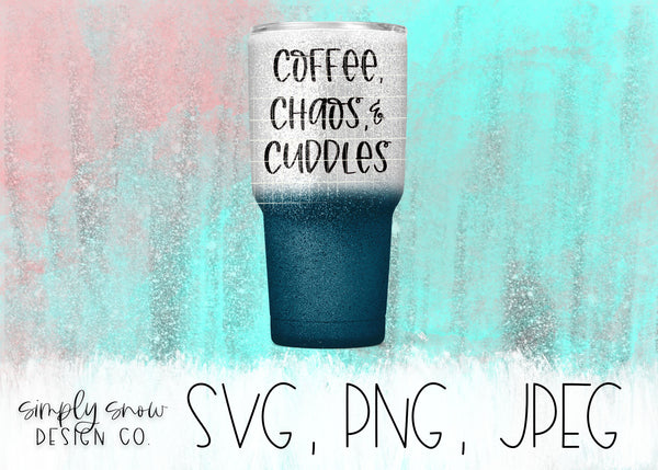 Coffee, Chaos, & Cuddles Svg, Png, Jpeg, Instant Download, Silhouette Cut file, Cricut Cut File