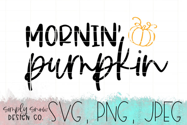 Morning Pumpkin Fall / Autumn Svg, Png, Jpeg, Instant Download, Silhouette Cut file, Cricut Cut File, Coffee SVG